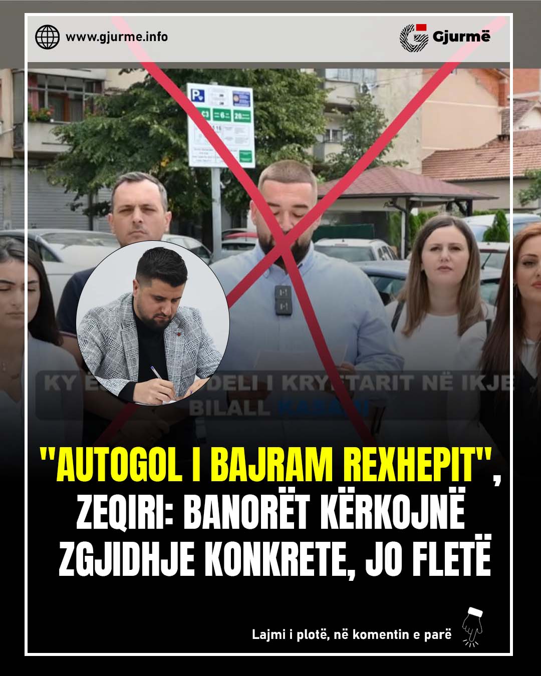  Autogol i Bajram Rexhepit   Zeqiri  Banorët kërkojnë zgjidhje konkrete  jo fletë